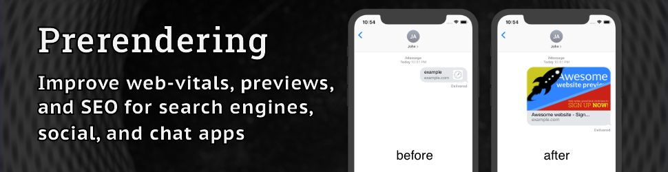 Pre-rendering for SEO and rich link previews